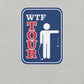 The WTF Tour T-Shirt