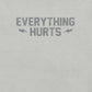 Everything Hurts Subdued T-Shirt