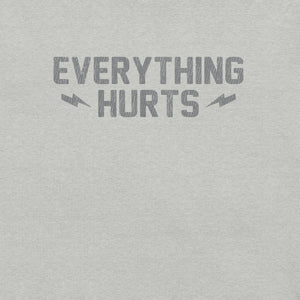 Everything Hurts Subdued T-Shirt