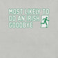 Most Likely to Do an Irish Goodbye