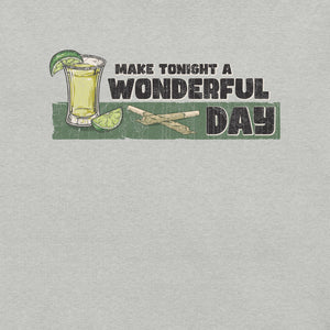 Make Tonight a Wonderful Day T-Shirt