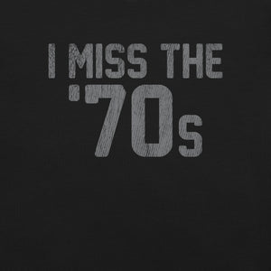 I Miss The 70's Subdued T-Shirt