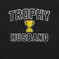 Trophy Husband T-Shirt