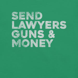 Send Lawyers Guns & Money T-Shirt