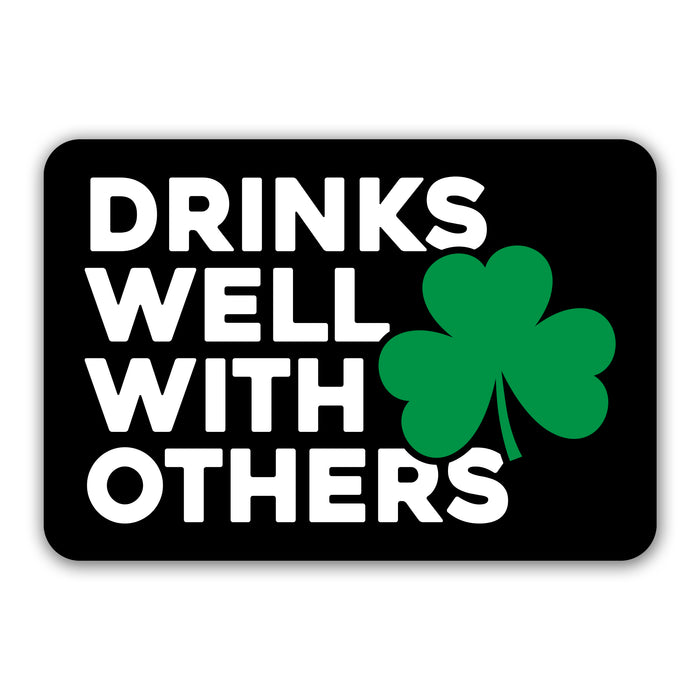 Drinks Well With Others Decal