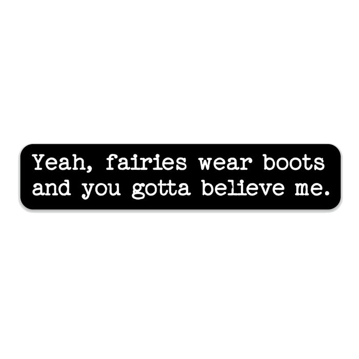 Fairies Wear Boots Decal
